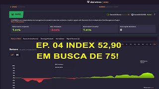 Darwinex, buscando o index 75, estamos com 52,90 esta semana!