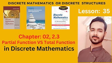 Lesson 35: Partial Function VS Total Function in Discrete Mathematics