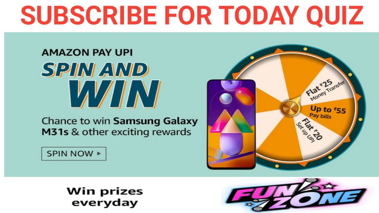 Amazon Pay UPI Quiz,Amazon Pay Spin And Win Answers Today & Win Samsung Galaxy M31s YouTube