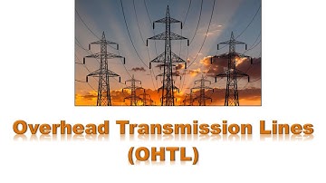 Overhead Transmission Lines: Components, Voltage Levels & Design Principles Explained