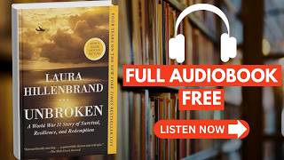 Unbroken by Laura Hillenbrand [ Full Audiobook Free ]