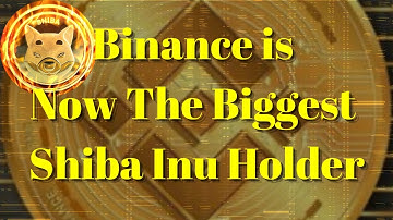 Breaking Crypto News | Binance is Now The Biggest Shiba Inu Holder