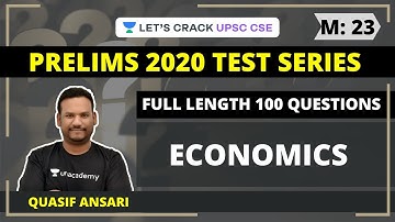 M23: Economics | Full Length 100 Questions Mock Test for UPSC CSE/IAS | Prelims 2020-2021