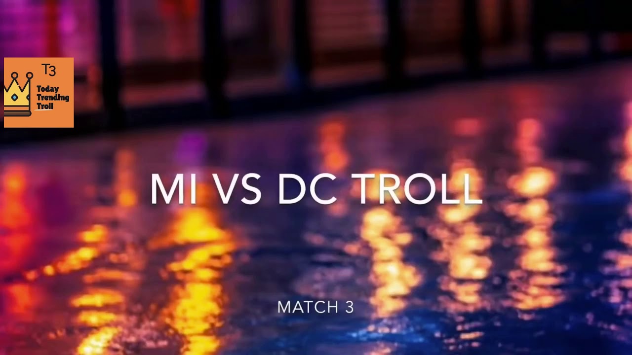 MI vs DC IPL match 3 2019 Troll