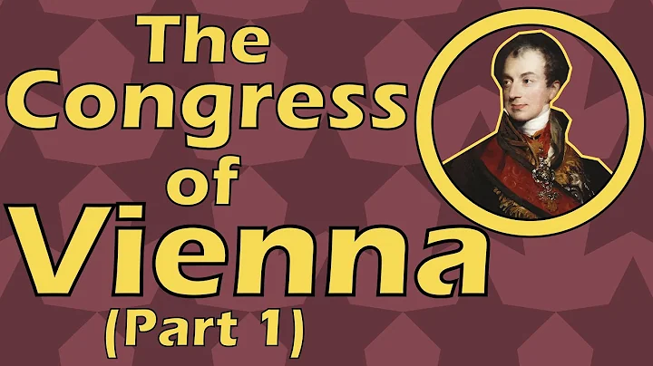 The Congress of Vienna (Part 1) (1814) - 天天要聞