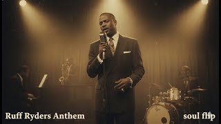 Ruff Ryder's Anthem | 1950's Soul Version