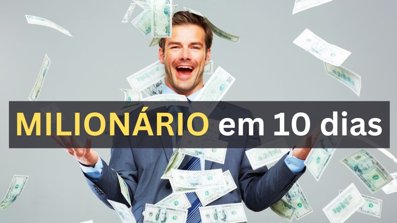 Como Ficar MILIONÁRIO em 10 DIAS! YouTube Como Ficar MILIONÁRIO em 10 DIAS! YouTube