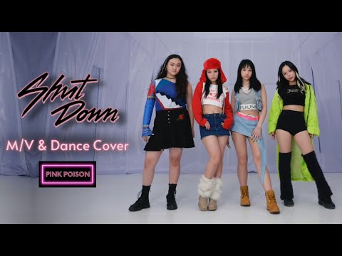 [COVER CONTEST] BLACKPINK- 'SHUT DOWN' M/V & Dance Cover By Pink Poison