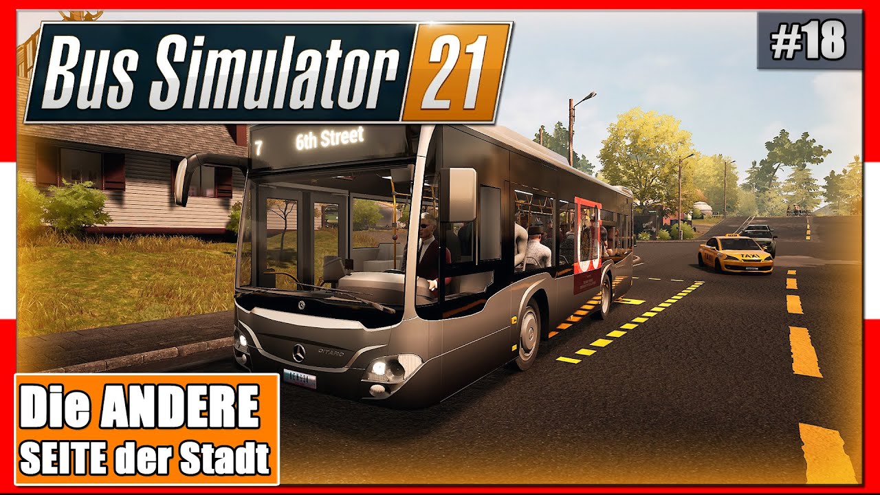 Bus Simulator 21 [18] Auf der ANDREREN SEITE der Stadt | Gameplay [PC ...