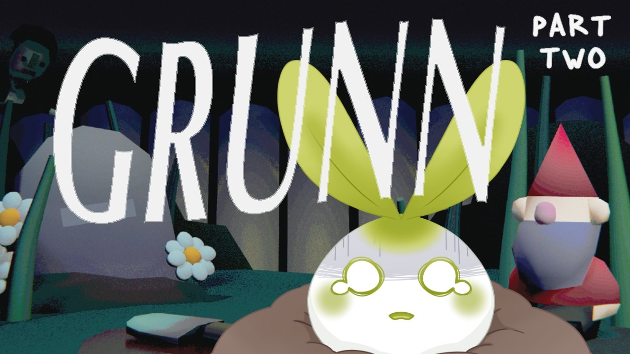 【 GRUNN 】 He Who Walks Behind The Gnomes 🌱