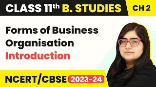Introduction - Forms of Business Organisation | Class 11 Business Studies Chapter 2 | (2023-24)