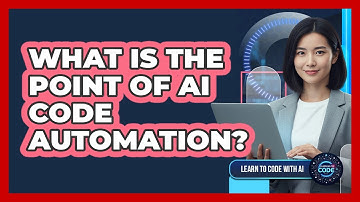 What Is The Point Of AI Code Automation?