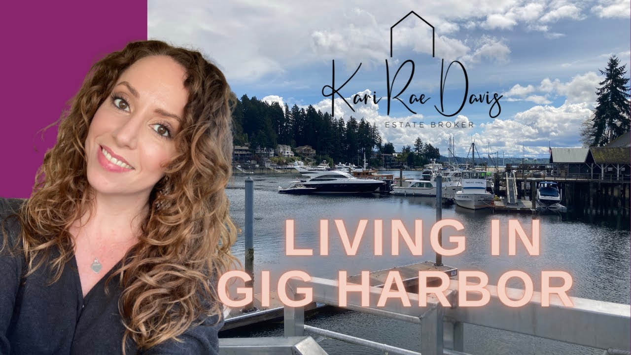 Living in Gig Harbor Washington YouTube