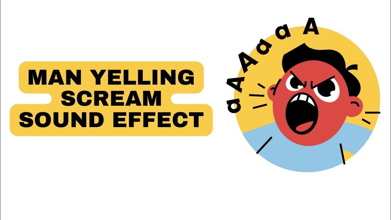 man-yelling-scream-sound-effect-youtube