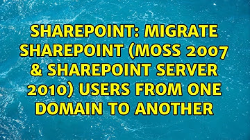 Migrate SharePoint (MOSS 2007 & SharePoint Server 2010) Users from one domain to another