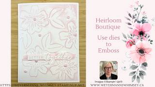 Heirloom Boutique Bundle Card Idea 2 Emboss with dies Stampin' Up!