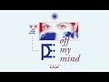 Joe p  off my mind feat k flay official audio