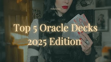 My Top 5 Favorite Oracle Decks of 2025 