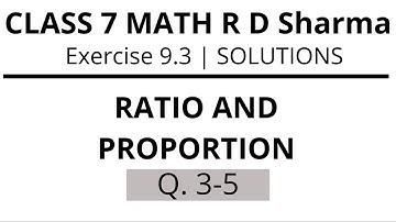 Exercise 9.3 Q3-Q5 | Ratio and Proportion | Class 7 Maths R D Sharma @OnAcademy
