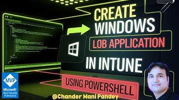 Create Windows LOB Application in Intune Using PowerShell