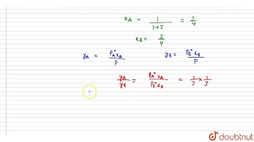 Two liquids A and B have `P_A^() and P_B^()` in the ratio of 1 : 3 and the ratio of number of mo...