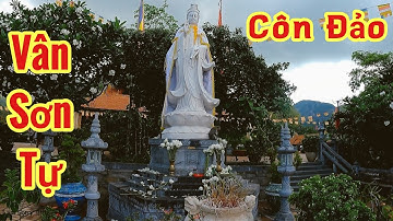 Chùa Núi Một (Vân Sơn Tự ) Côn Đảo | CHAU DUC CHANNEL