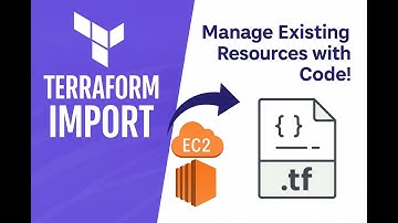 Terraform Import Tutorial: Manage Existing AWS Resources as Code