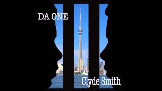 Clyde Smith - Da One Prod. Bennybeatz