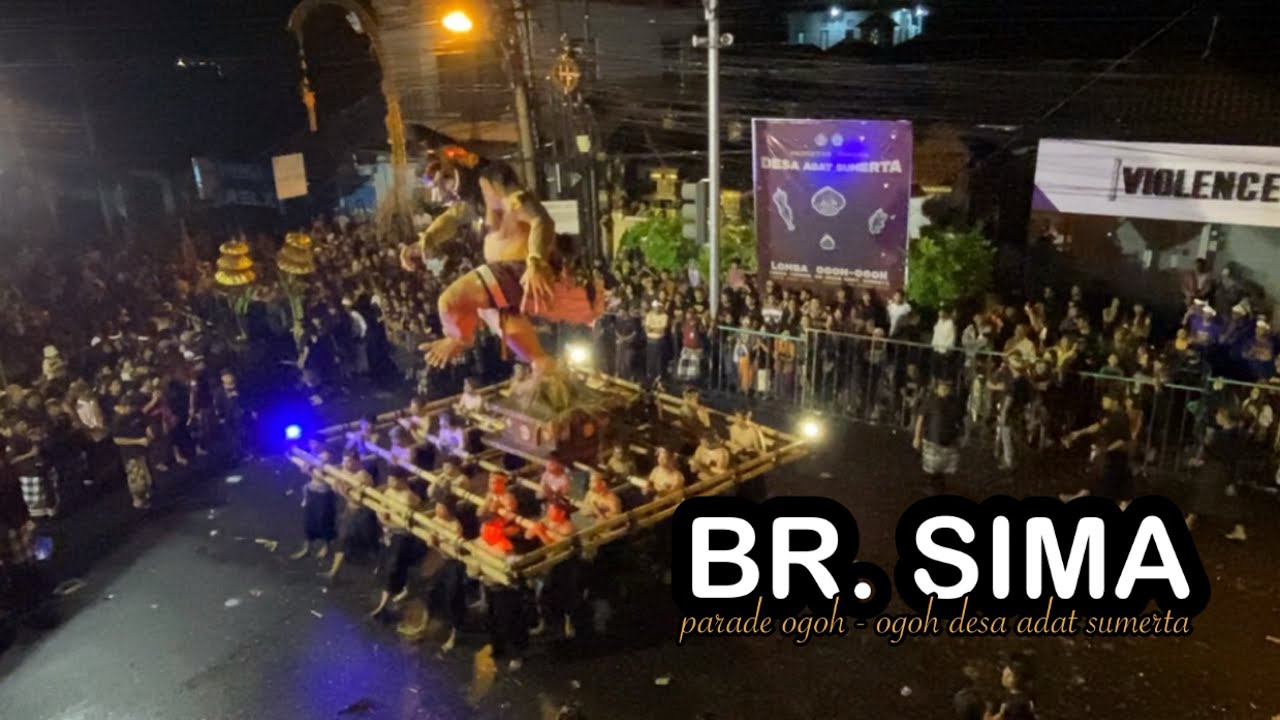 Ogoh - ogoh Br. Sima “parade ogoh - ogoh desa adat sumerta”