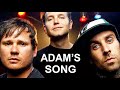 How blink-182 Made ADAM'S SONG