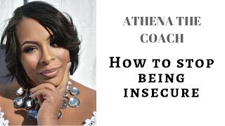 How to stop being insecure -