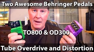 Two Behringer Distortion - Overdrive Pedals - TO800 and OD300 - Review and Sound Samples