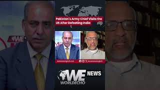 Pakistan's Army Chief Visits the US After Defeating India