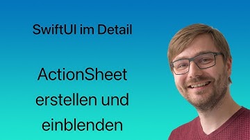SwiftUI im Detail | Lesson #31 | ActionSheet erstellen und einblenden