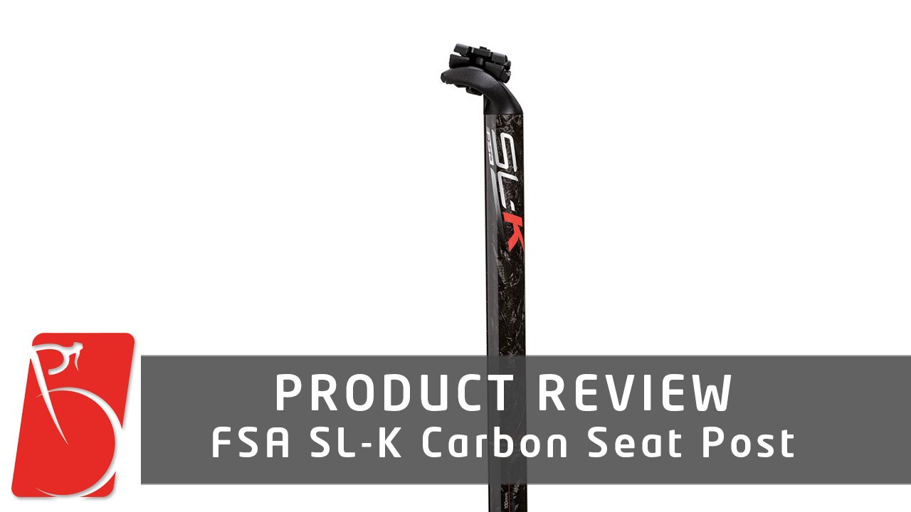 Product Review - FSA SL-K Carbon Seatpost