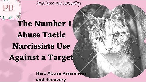 The Number 1 Abuse Tactic Narcissists Use Against A Target || pinkblossomscounselling