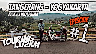 Libas 1.172km | Touring Tangerang - Yogyakarta Naik Astrea Prima Merah | EPS 1