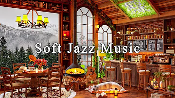 Relaxing Jazz Instrumental Music☕Soft Jazz Music at Cozy Coffee Shop Ambience for Work, Study, Focus