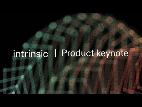 Intrinsic Product Keynote - May 15, 2023