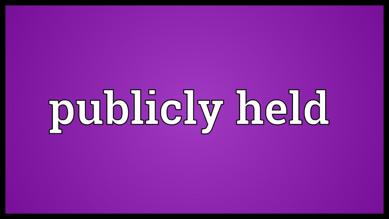 Publicly held Meaning