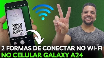 2 FORMAS DE Conectar Em Redes WI-FI No Celular Samsung GALAXY A24 COM CÓDIGO QR Sem Digitar A SENHA