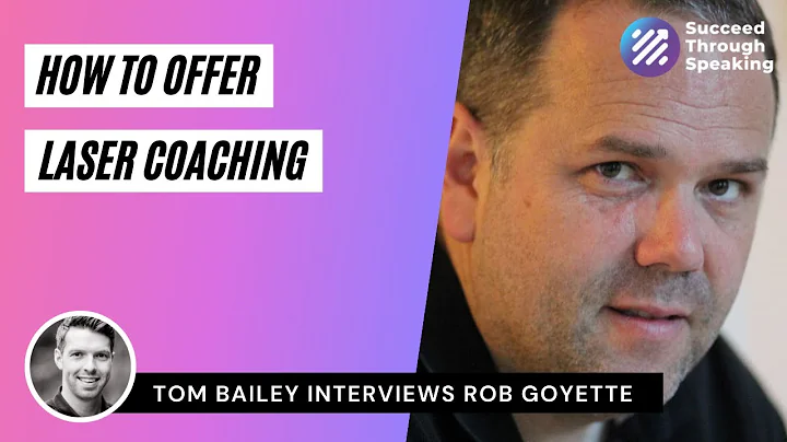 How To Offer Laser Coaching - With Rob Goyette