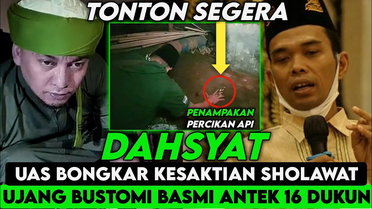 DAHSYAT UAS BONGKAR KESAKTIAN SHOLAWAT UJANG BUSTOMI B4SM1 DHU KUN S4NT3T DENGAN SHOLAWAT VIRAL