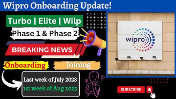 Wipro onboarding update - July and Aug 2023 | Turbo, Elite, Wilp - P1 & P2 | Watch Now!✔️🔥