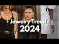 Top 10 jewelry trends 2024