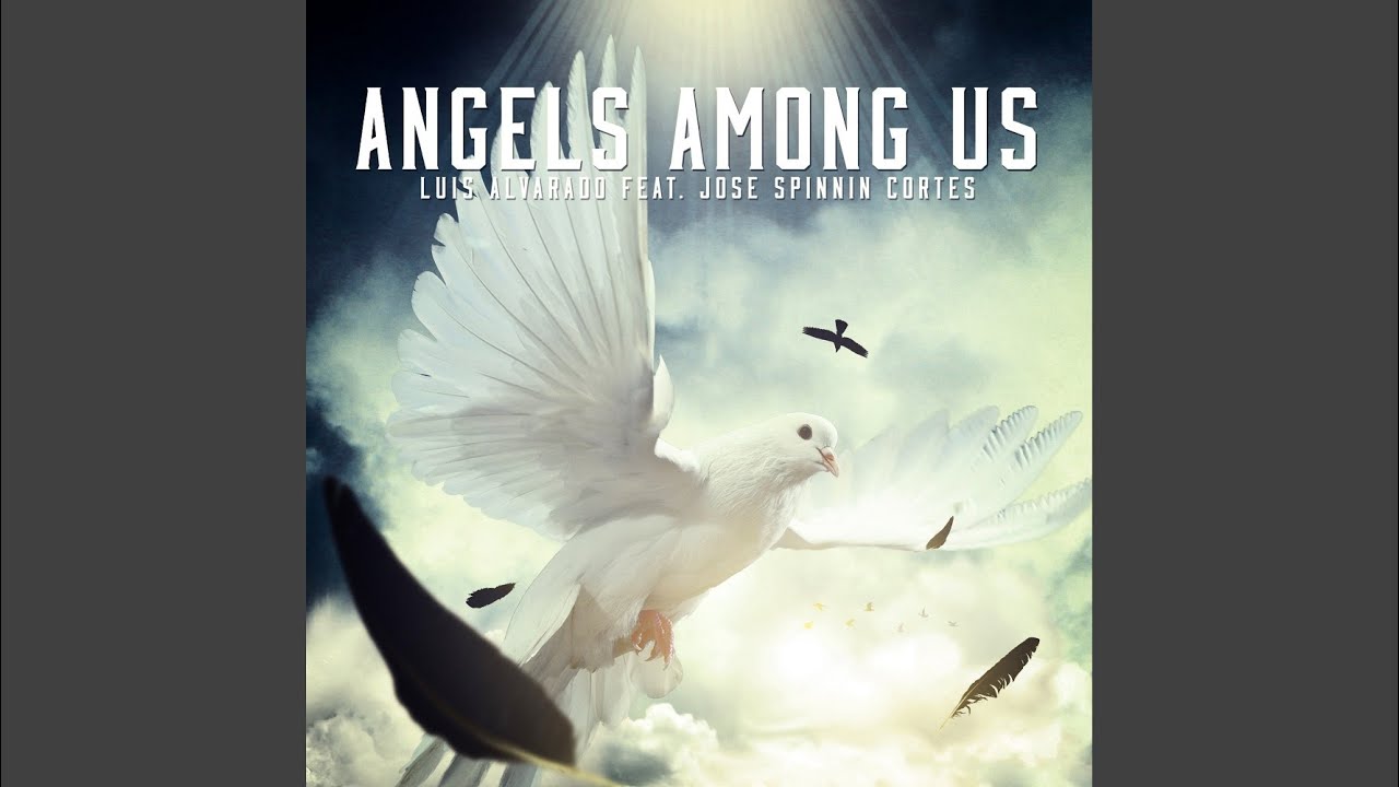 Angels Among Us (Luis Alvarado Remix)