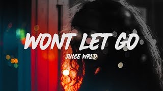 Juice WRLD - Won&#39;t Let Go (Lyrics)