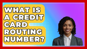 What Is A Credit Card Routing Number? - CreditGuide360.com