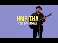 KIMKIMA HMELTHA COVER LYRICS VIDEO KIMKIMA HMELTHA COVER LYRICS VIDEO