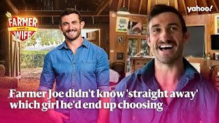 Farmer Wants A Wife's Joe didn't know which girl he'd end up choosing | Yahoo Australia